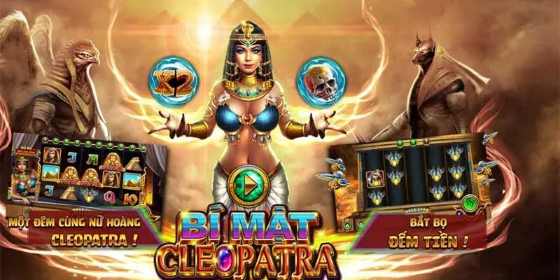 Phiên Bản Bí Mật Cheopatra Cực Chất Mới Nhất 2024 Giới thiệu đôi nét về Bí Mật Cheopatra Hit Club